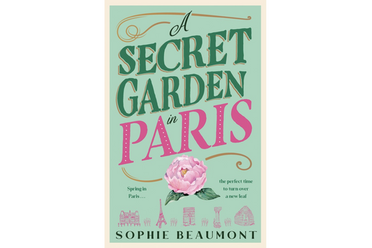 A Secret Garden in Paris (Sophie Beaumont)